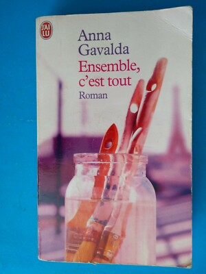 Ensemble, c'est tout - Anna Gavalda