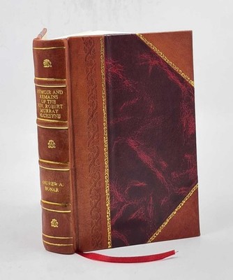 Memoir And Remains Of The Rev. Robert Murray Mccheyne, Minister [Leather Bound]