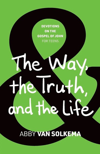 Abby Van Solkema | The Way, The Truth, And The Life | Taschenbuch | Englisch-image