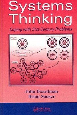 Systems Thinking : Coping With 21st Century Problems, Hardcover by Boardman, ...