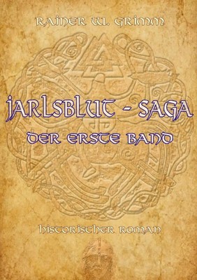 Jarlsblut - Saga | Der erste Band | Rainer W. Grimm | Deutsch | Taschenbuch