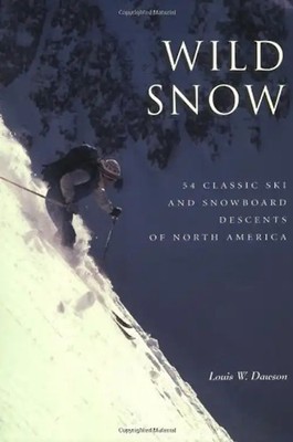 Wild Snow: A Historical Guide to North American Ski Mountaineering (American Alp