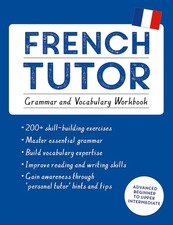 French Tutor: Grammar and Vocabulary Workbook (Learn French with Teach Yourself