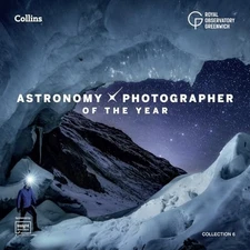 Astronomy Photographer of the Year: Collection 6 by Collins Astronomy Book The