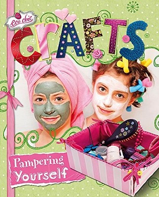 Eco Chic: Crafts for Pampering Your..., Blake, Susannah
