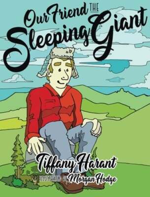 Our Friend the Sleeping Giant by Tiffany Harant: New