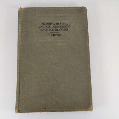 Plumping Heating and Air Conditioning Shop Mathematics Herbert Harper 1942  HC