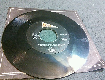 Jim Croce 45 RPM Bad, Bad Leroy Brown/A Good Time Man Like Me Ain't Got No