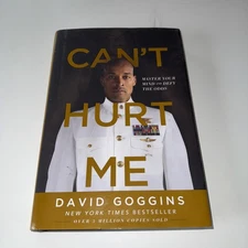 Can't Hurt Me: Master Your Mind and Defy the Odds by David Goggins...