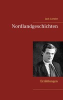 Jack London | Nordlandgeschichten | Taschenbuch | Deutsch (2018) | ErzäHlungen