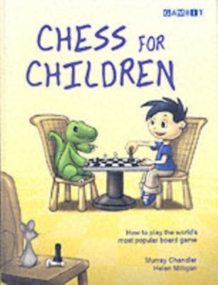 Chess for Children by Murray Chandler HARDBACK 9781904600060