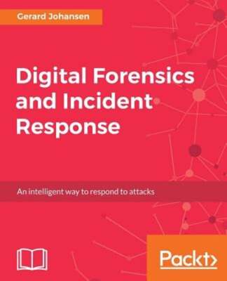 Digital Forensics and Incident Response by Gerard Johansen: Used