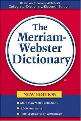 The Merriam-Webster Dictionary by Merriam-Webster