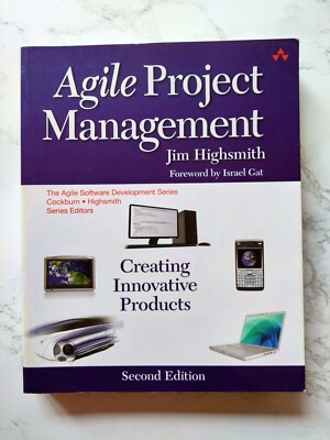 Agile Project Management: Creating Innovative Products by Jim Highsmith