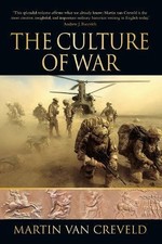 The Culture of War By Professor Martin Van Creveld