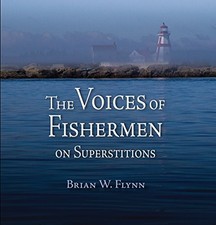 THE VOICES OF FISHERMEN - ON SUPERSTITIONS By Brian Flynn - Hardcover **Mint**