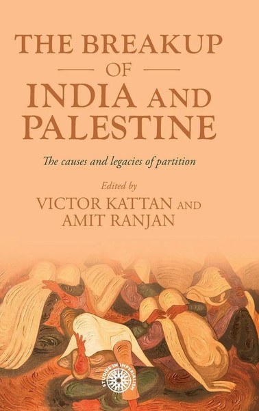 Victor Kattan (U. A.) | The Breakup Of India And Palestine | Buch | Englisch-image