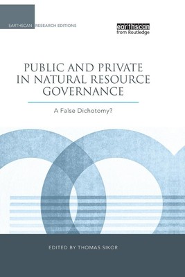 Public and Private in Natural Resource Governance | Thomas Sikor | Taschenbuch