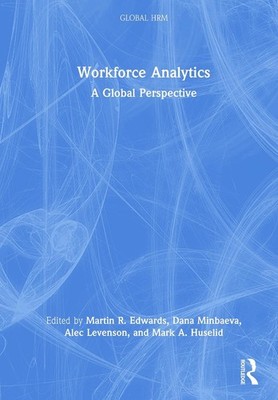 Workforce Analytics: A Global Perspective by Martin R. Edwards Hardcover Book