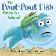 The Pout-Pout Fish Goes to School (A Pout-Pout Fish Adventure) - GOOD
