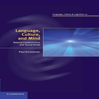 Language Culture and Mind Natural Constructions and Social Kinds