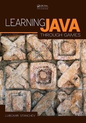 Lubomir Stanchev | Learning Java Through Games | Taschenbuch | Englisch (2013)