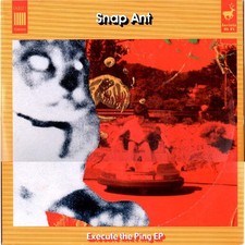 Snap Ant - Execute The Ping EP (VINYL)
