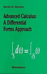 ADVANCED CALCULUS: A DIFFERENTIAL FORMS APPROACH By Harold M. Edwards