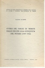 "Storia del fascio di Trieste dalle origini alla conquista del potere" 