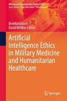 Artificial Intelligence Ethics In Military Medicine And Humanitarian Healthcare