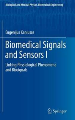 Biomedical Signals and Sensors I: Linking Physiological Phenomena and Biosignals