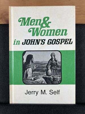 Men and Women in John's Gospel by Jerry M. Self (1974 Hardcover)