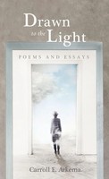 Carroll E. Arkema | Drawn To The Light | Buch | Englisch (2019) | Gebunden
