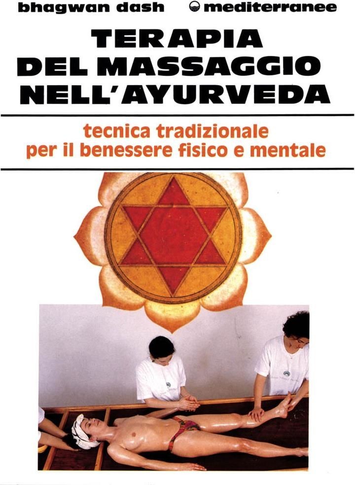 Libri Bhagwan Dash - Terapia Del Massaggio Nell'ayurveda