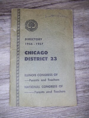 Chicago, Ill. directory district 23 Parent teachers congress 1956-57          Z4