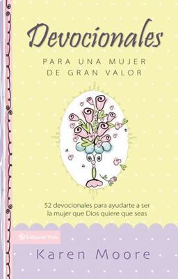 Devocionales para una Mujer de Gran Valor : 52 Dev