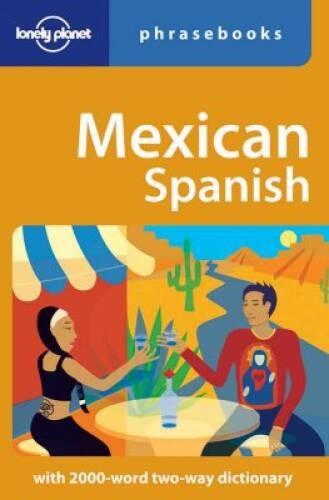 Mexican Spanish: Lonely Planet Phrasebook - Paperback - VERY GOOD