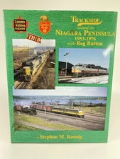 Morning Sun Books Trackside Around The Niagara Peninsula 1953-1976 W/ Reg Button