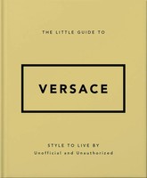 The Little Guide To Versace Style To Live By Buch Englisch 2025 Headline