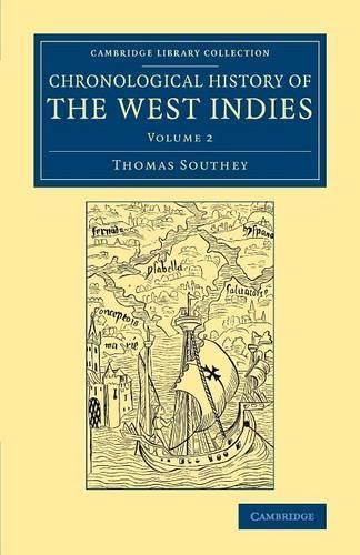 Chronological History of the West Indies by Thomas Southey - 9781108024518