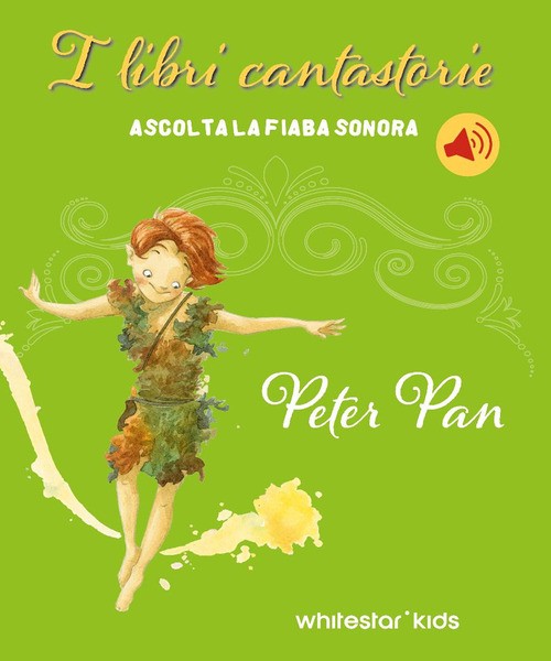Peter Pan. Fiabe sonore - 2025 - White Star (White Star Kids)