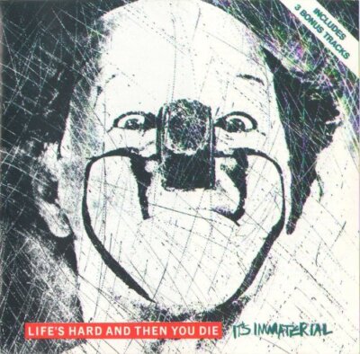 Its Immaterial : Lifes hard and then you die CD Expertly Refurbished Product