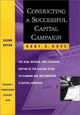 Conducting a Successful Capital Campaign : The New, Revised, and