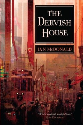 The Dervish House - hardcover McDonald, Ian