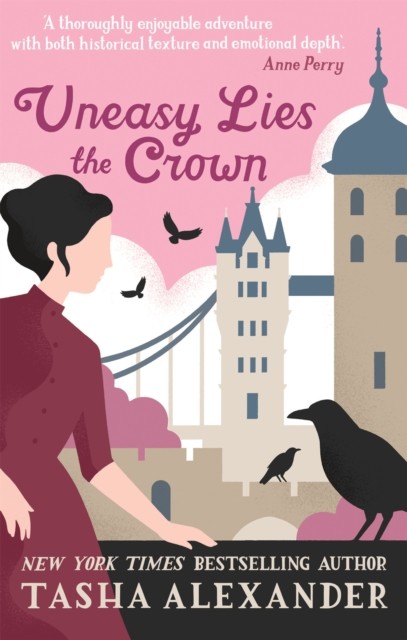 Uneasy Lies the Crown by Tasha Alexander (Paperback Book)