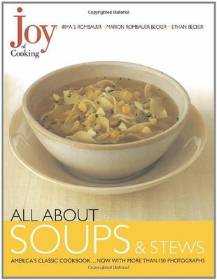 All about Soups & Stews (Joy of Cooking), Becker, Ethan