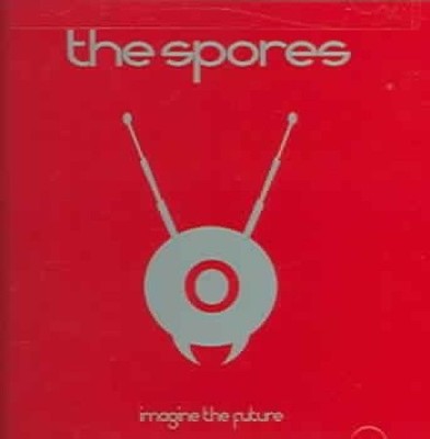 Imagine the Future * by The Spores [CD]