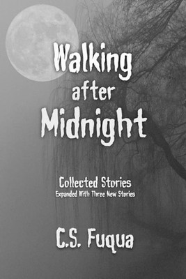 Walking after Midnight by C.S. Fuqua (English) Paperback Book