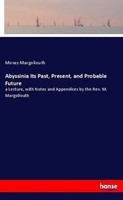 Moses Margoliouth | Abyssinia Its Past, Present, And Probable Future | Buch