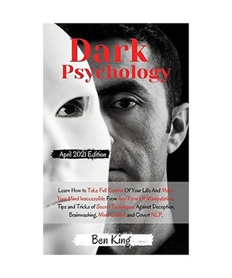 Dark Psychology: The Ultimate Guide to Read Body Language and Stop Being Manipul